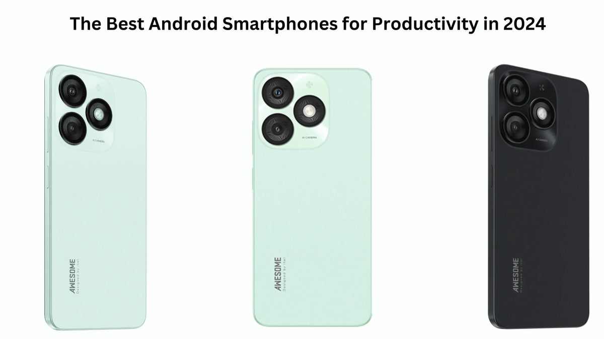 The Best Android Smartphones for Productivity in 2024